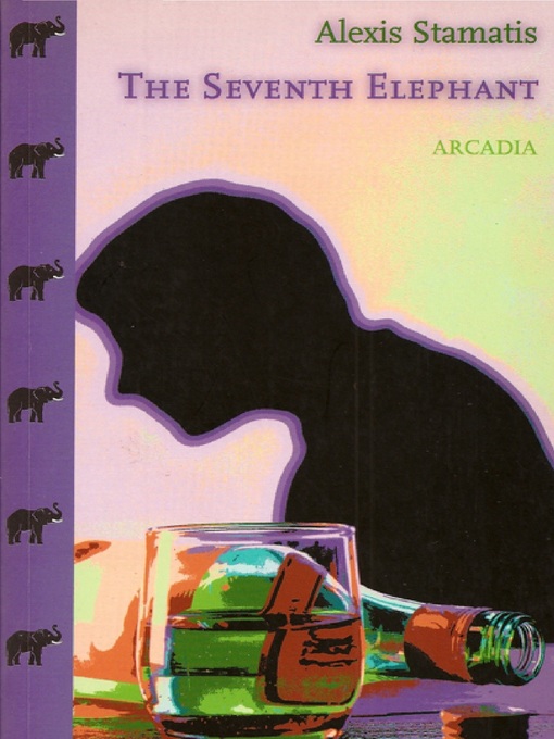 Title details for The Seventh Elephant by Alexis Stamatis - Available